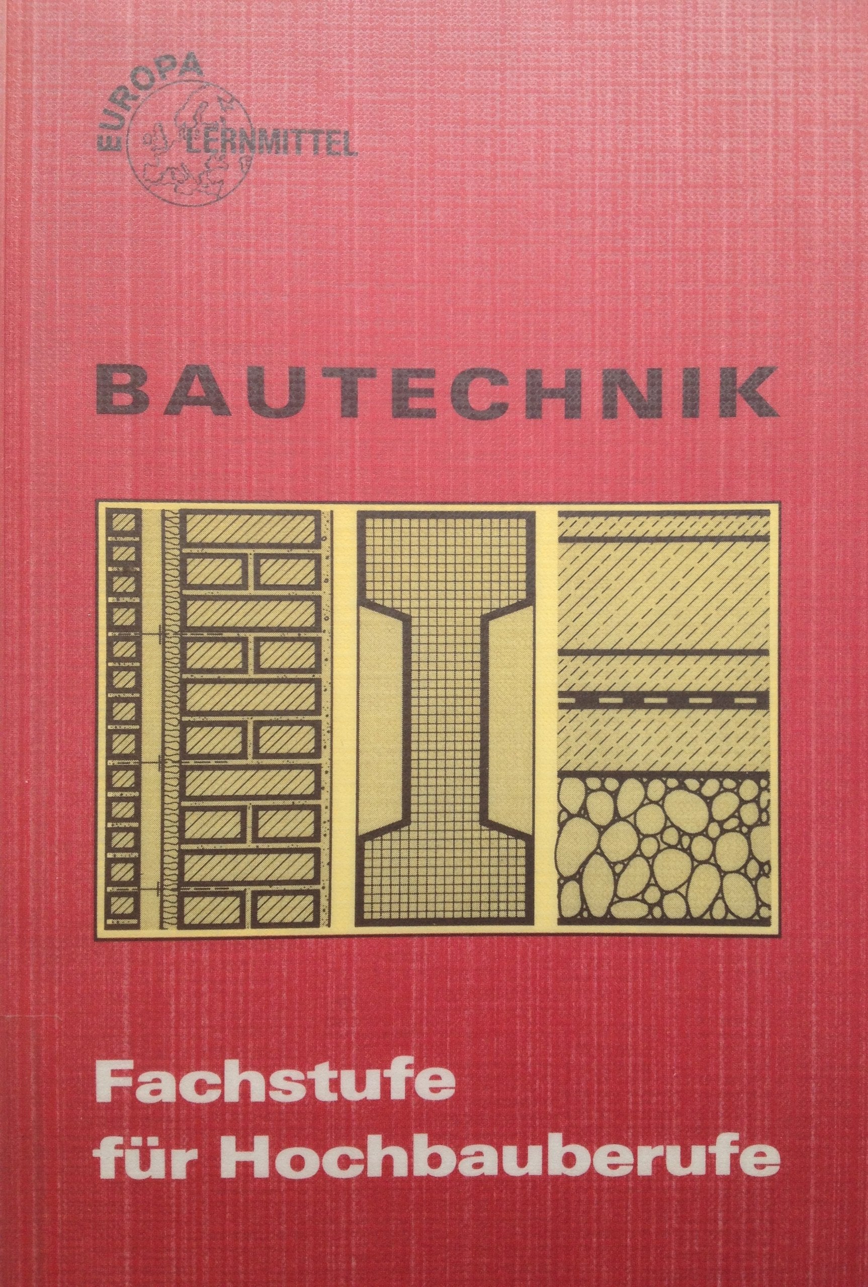 Fachstufe für Hochbauberufe (Europa-Fachbuchreihe Bau) Business & Technology