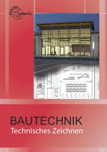 Bautechnik. Technisches Zeichnen Business, Finance & Career Books