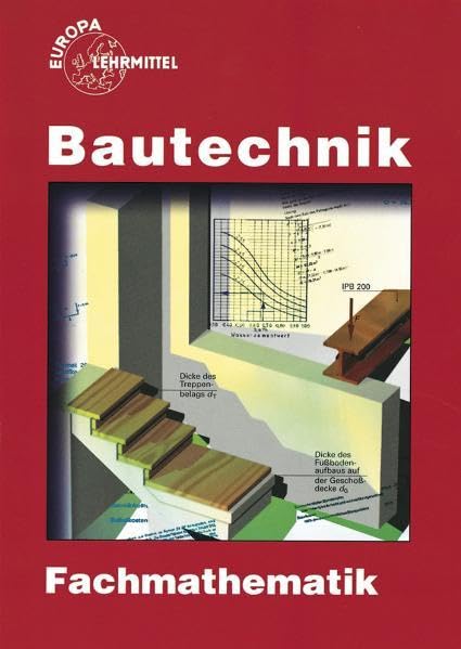 Bautechnik Fachmathematik (mit Formelsammlung): Lehr- und Übungsbuch book