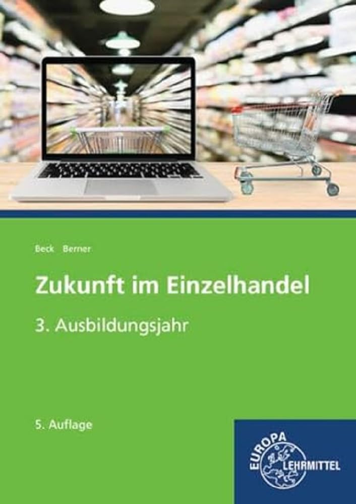 Zukunft im Einzelhandel 3. Ausbildungsjahr Business, Finance & Career