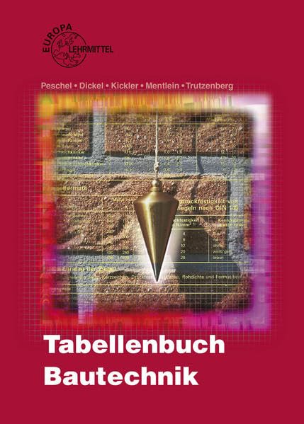 Tabellenbuch Bautechnik: Tabellen, Formeln, Regeln, Bestimmungen book