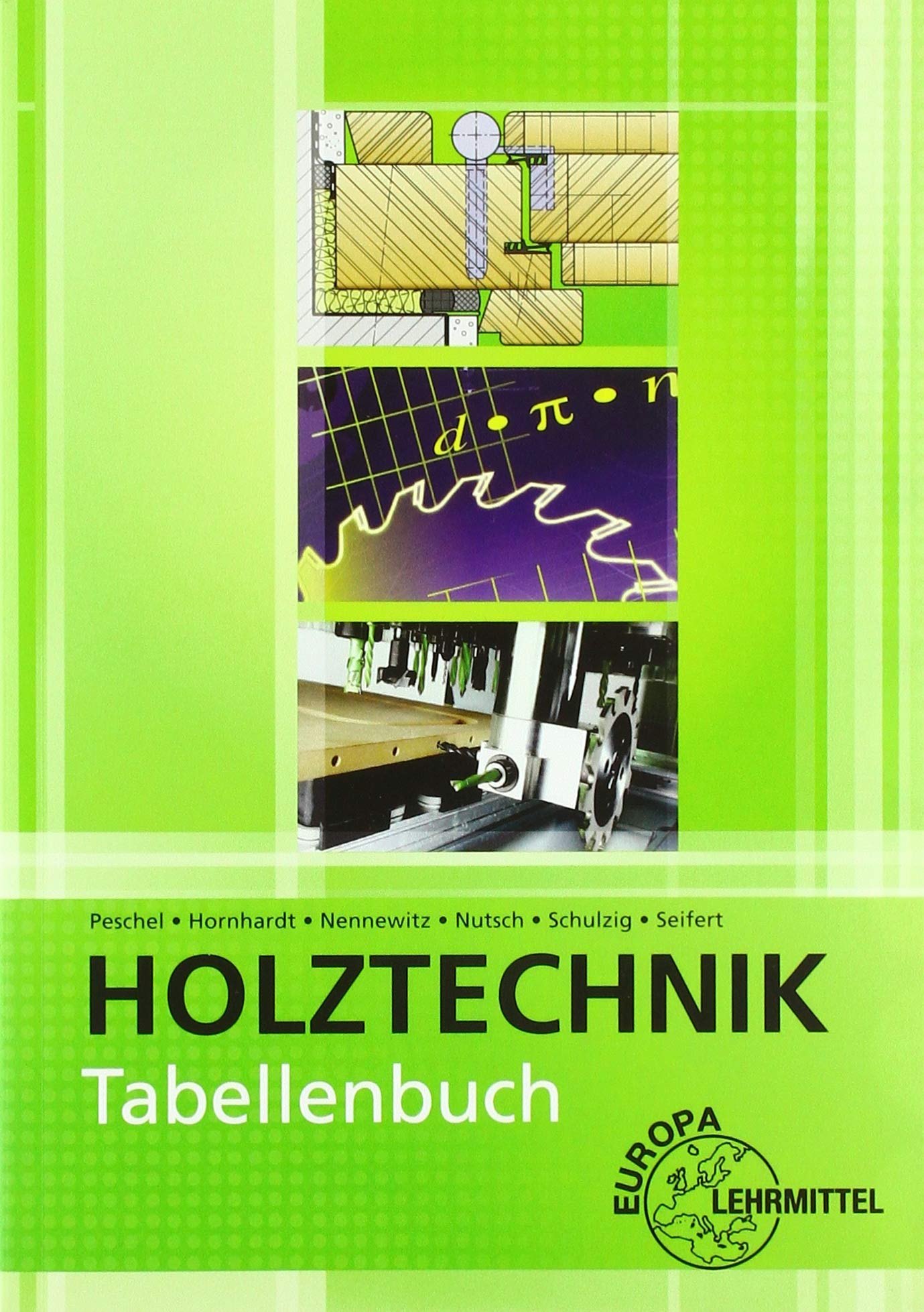 Tabellenbuch Holztechnik: Tabellen - Formeln - Regeln - Bestimmungen Business & Technology