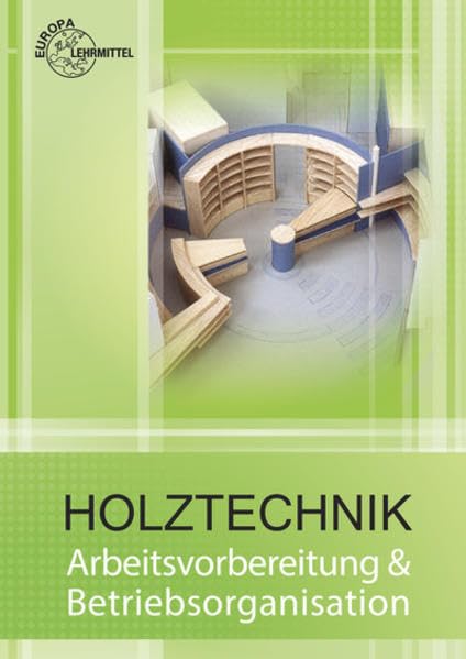 Arbeitsvorbereitung und Betriebsorganisation Business & Technology
