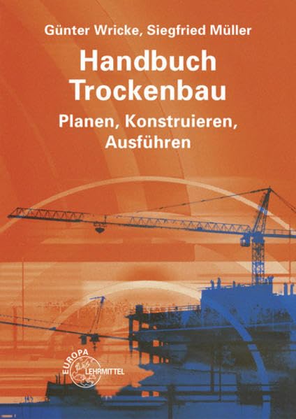Handbuch Trockenbau: Planen, Konstruieren, Ausführen General education