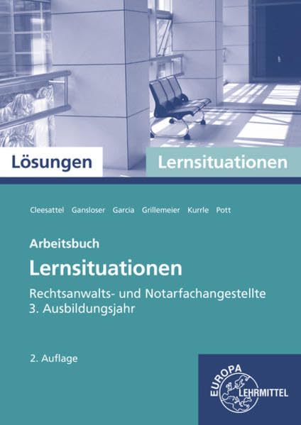 Lösungen zu 72108: Lernsituationen Rechtsanwalts- u. Notarfachangestelle, 3. Ausbildungsjahr. Law