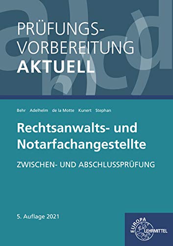 Prüfungsvorbereitung aktuell - Rechtsanwalts- und Notarfachangestellte: Zwischen- und Abschlussprüfung book