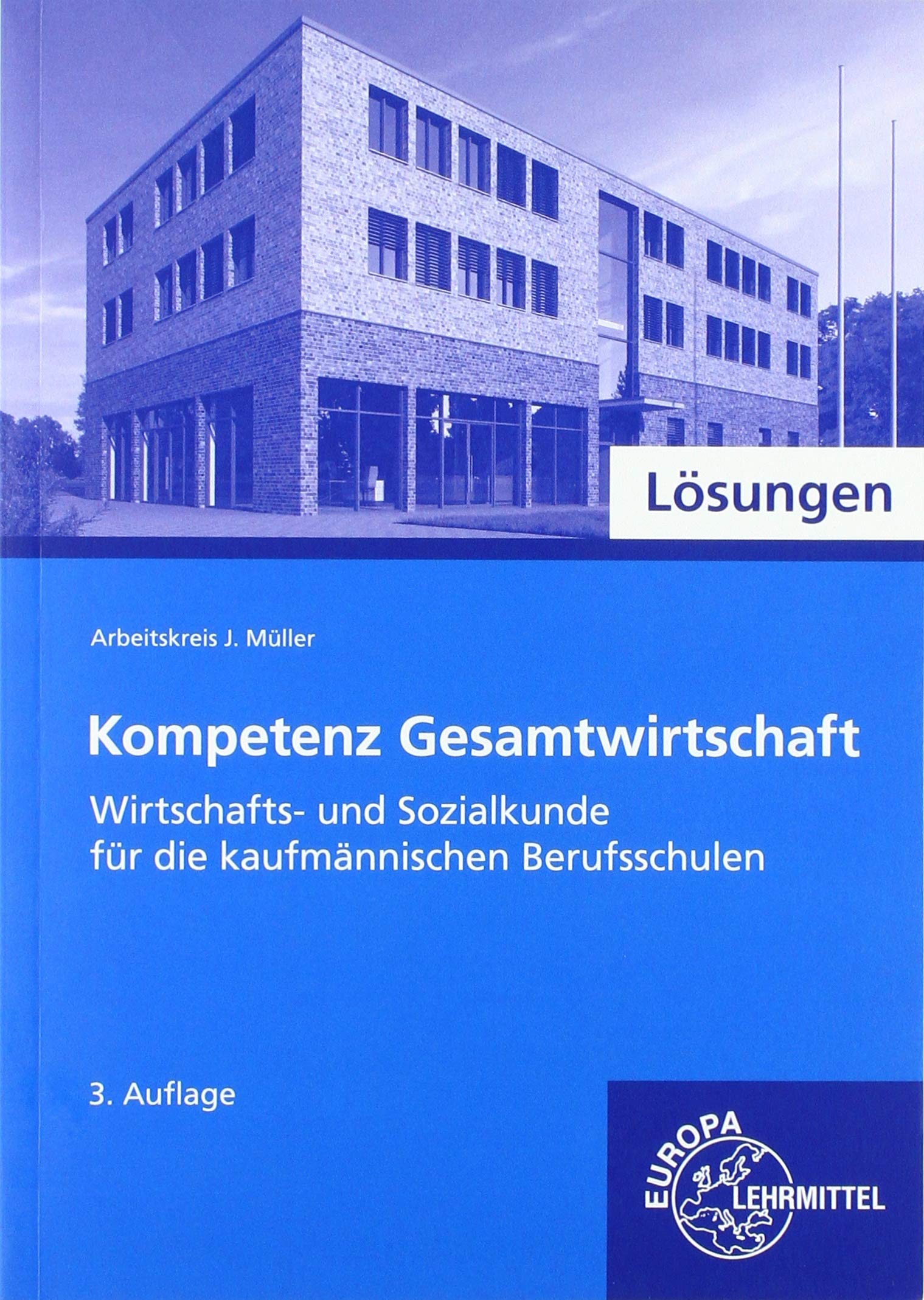 Lösungen zu 91956: Wirtschafts- und Sozialkunde - Allgemeine Wirtschaftslehre für kaufmännische Berufe nach Kompetenzbereichen Business, Finance & Career