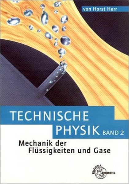 Technische Physik, 5 Bde., Bd.2, Mechanik der Flüssigkeiten und Gase (Bibliothek des Technikers) Business, Finance & Career