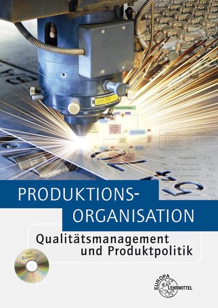 Produktionsorganisation: Qualitätsmanagement und Produktpolitik Business, Finance & Career