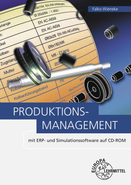 Produktionsmanagement: mit ERP- und Simulationssoftware auf CD-ROM Business, Finance & Career