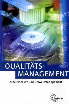 Qualitätsmanagement: Arbeitsschutz und Umweltmanagement Business, Finance & Career