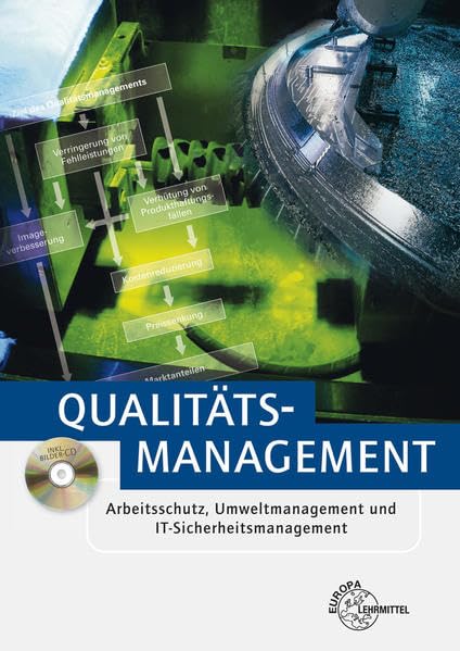 Qualitätsmanagement: Arbeitsschutz, Umweltmanagement und IT-Sicherheitsmanagement Business, Finance & Career