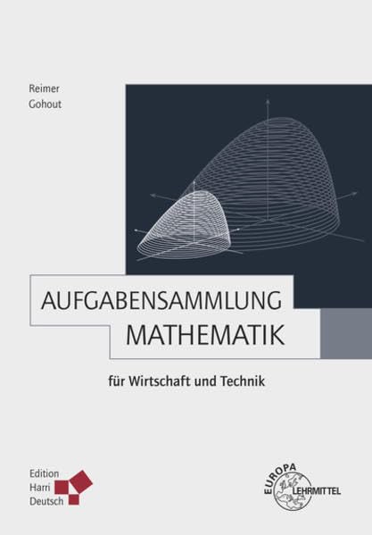 Aufgabensammlung Mathematik für Wirtschaft und Technik General education