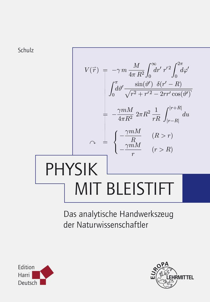 Physik mit Bleistift: Das analytische Handwerkszeug der Naturwissenschaftler General education