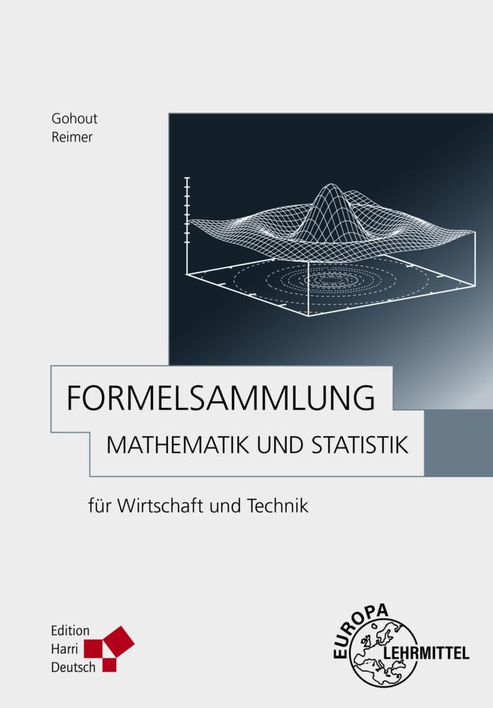 Formelsammlung Mathematik und Statistik: für Wirtschaft und Technik Business, Finance & Career