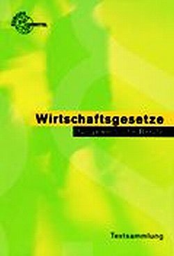 Wirtschaftsgesetze für gewerbliche Berufe: Textsammlung Books