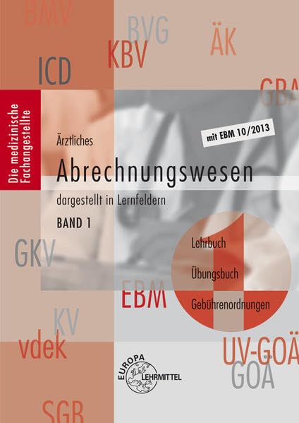 Ärztliches Abrechnungswesen dargestellt in Lernfeldern Band 1 Business, Finance & Career
