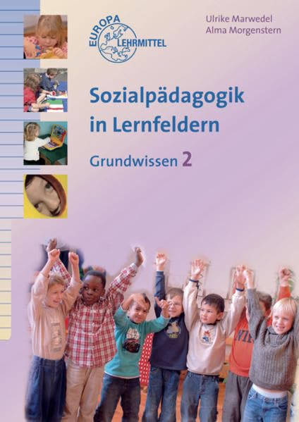 Sozialpädagogik in Lernfeldern Grundwissen Band 2: Lernfelder 5-8 Business, Finance & Career