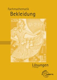 Fachmathematik Bekleidung: Lösungen Business, Finance & Career