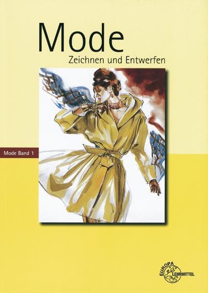 Mode Zeichnen und Entwerfen. Mode Band 1 Business, Finance & Career