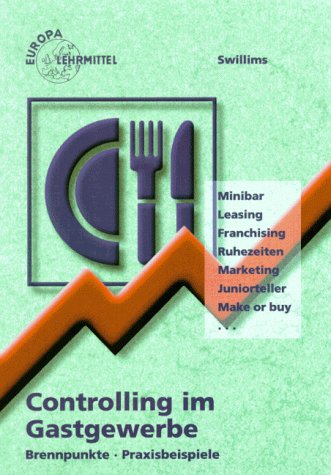 Controlling im Gastgewerbe: Brennpunkte-Praxisbeispiele Business, Finance & Career