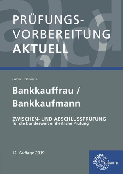 Prüfungsvorbereitung aktuell - Bankkauffrau/Bankkaufmann Business & Technology