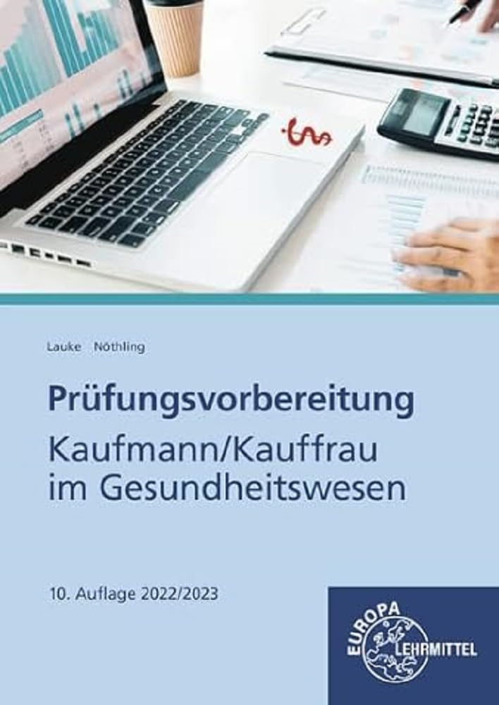 Prüfungsvorbereitung Kaufmann/Kauffrau im Gesundheitswesen Medicine