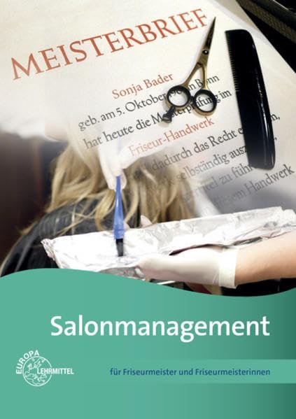 Salonmanagement: für Friseurmeister und Friseurmeisterinnen Business, Finance & Career