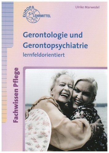 Fachwissen Pflege, Gerontologie und Gerontopsychiatrie Business, Finance & Career