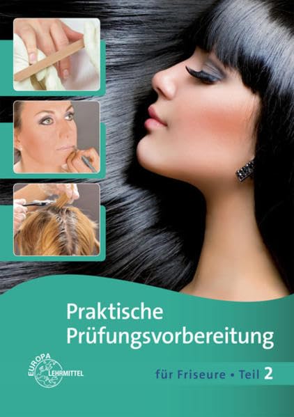 Praktische Prüfungsvorbereitung für Friseure Teil 2 Business, Finance & Career