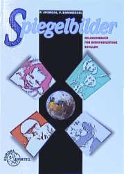 Spiegelbilder: Religionsbuch für den berufsbildenden Unterricht Books