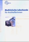 Medizinische Laborkunde für Arzthelferinnen Learning & Reference
