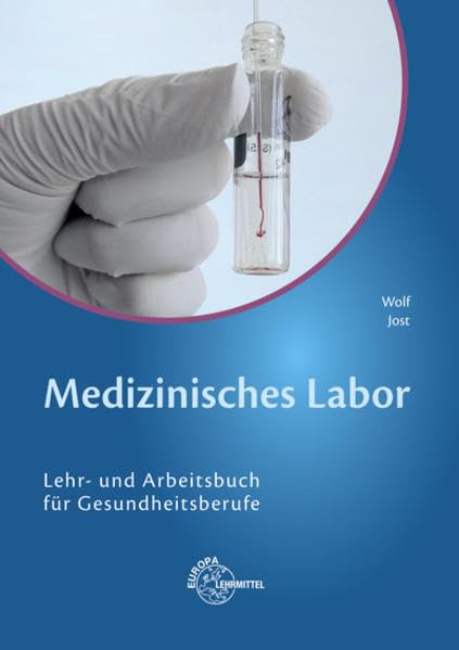 Medizinisches Labor: Lehr- und Arbeitsbuch für Gesundheitsberufe Business, Finance & Career