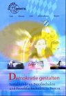 Demokratie gestalten: Sozialkunde an Berufsschulen und Berufsfachschulen in Bayern Study Guides