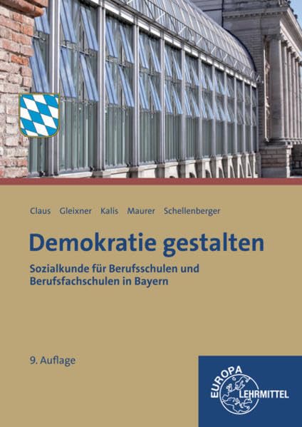 Demokratie gestalten - Bayern: Sozialkunde für Berufsschulen und Berufsfachschulen in Bayern Study Guides