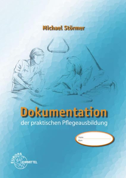 Dokumentation der praktischen Pflegeausbildung Business, Finance & Career