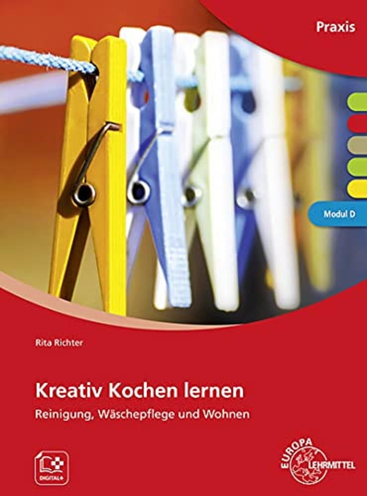 Kreativ Kochen lernen Modul D: Reinigung, Wäschepflege und Wohnen Medicine