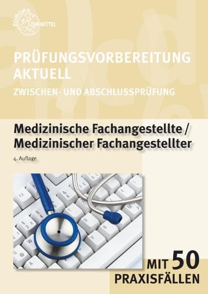 Prüfungsvorbereitung aktuell Medizinische Fachangestellte: Medizinischer Fachangestellter Business, Finance & Career