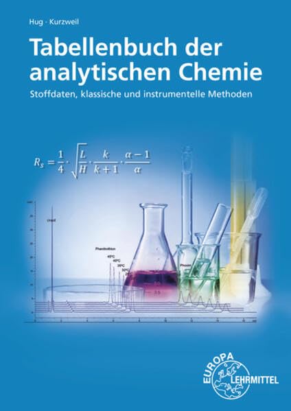 Tabellenbuch der analytischen Chemie: Stoffdaten, klassische und instrumentelle Methoden Study Guides