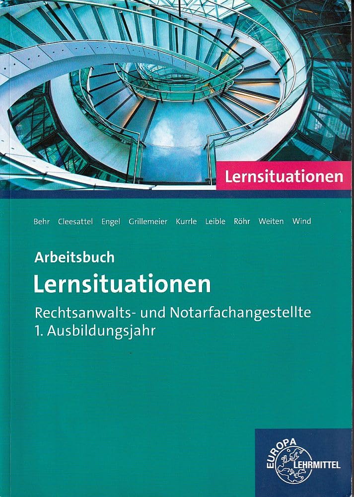 Rechtsanwalts- und Notarfachangestellte, Lernsituationen 1. Ausbildungsjahr: Arbeitsbuch 1. Ausbildungsjahr Business, Finance & Career
