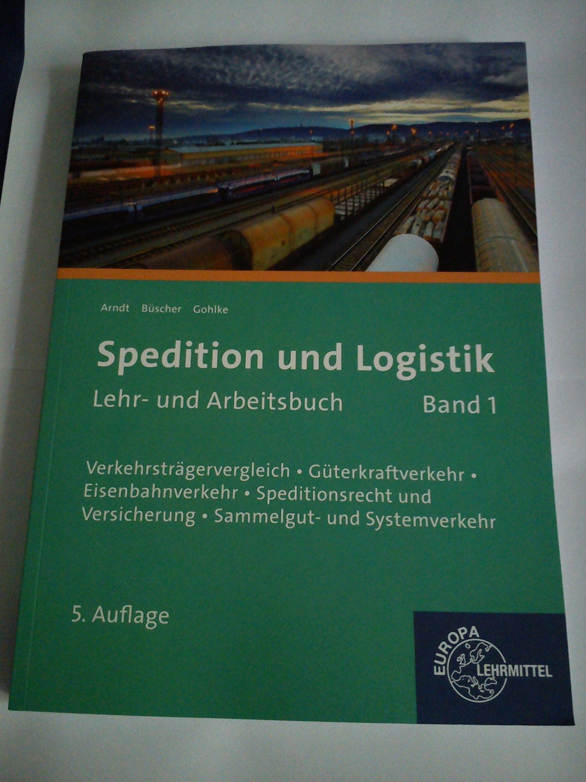 Spedition und Logistik Band 01 Business, Finance & Career