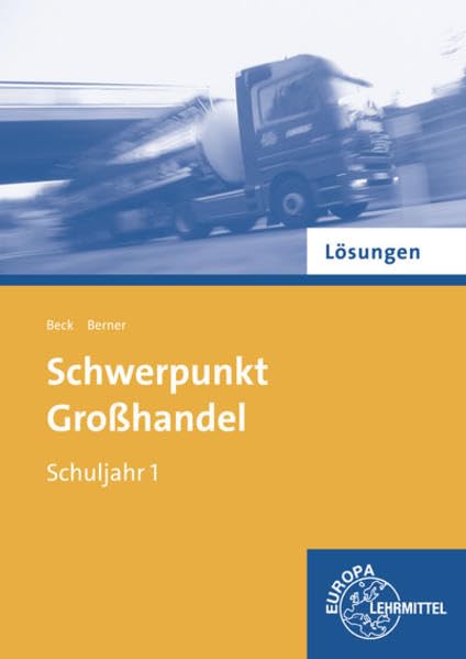 Lösungen zu 72795 - Schwerpunkt Großhandel Schuljahr 1. Baden-Württemberg book