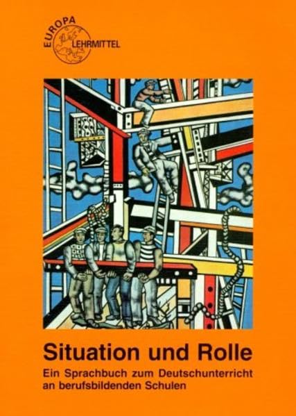 Situation und Rolle: Ein Sprachbuch zum Deutschunterricht an berufsbildenden Schulen Business, Finance & Career