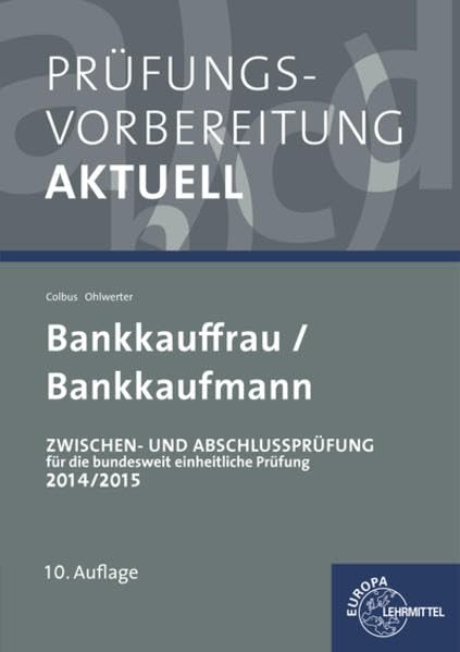 Prüfungsvorbereitung aktuell - Bankkauffrau/Bankkaufmann: Zwischen- und Abschlussprüfung, Gesamtpaket Business, Finance & Career