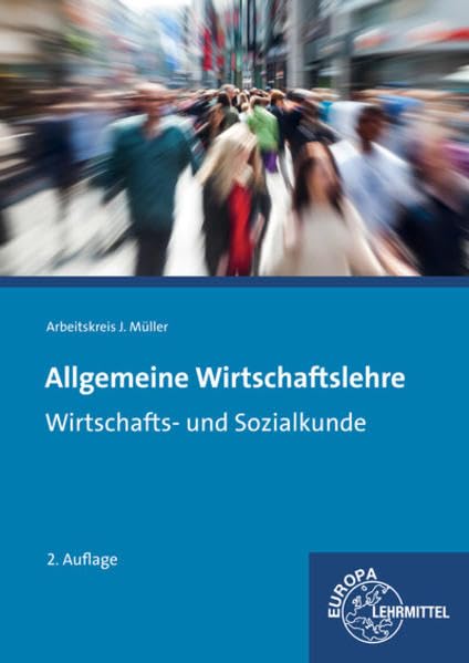 Allgemeine Wirtschaftslehre: Wirtschafts- und Sozialkunde Business, Finance & Career