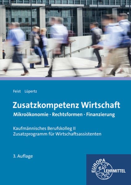 Zusatzkompetenz Wirtschaft: Kaufmännisches Berufskolleg II Zusatzprogramm für Wirtschaftsassistenten Business, Finance & Career