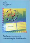 Rechnungswesen und Controlling für Bankberufe: Mit Geschäftsfällen (Beiheft) Study Guides
