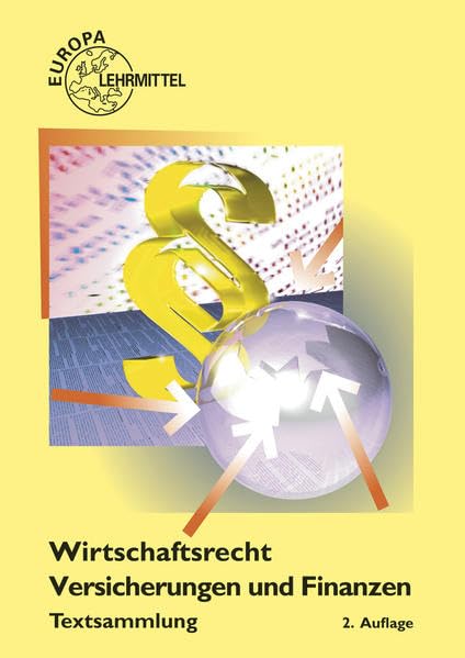 Wirtschaftsrecht für Versicherungen und Finanzen: Textsammlung Business, Finance & Career