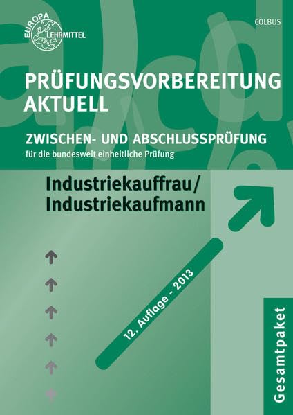 Prüfungsvorbereitung aktuell - Industriekauffrau/-mann: Zwischen- und Abschlussprüfung, Gesamtpaket Business, Finance & Career