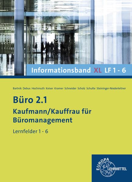 Büro 2.1 - Kaufmann/Kauffrau für Büromanagement: Informationsband XL, Lernfelder 1-6 Business, Finance & Career